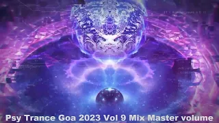 Psy Trance Goa 2023 Vol 9 Mix Master volume