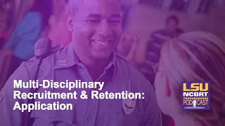 82 - Multi-Disciplinary Recruitment & Retention: Application