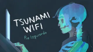 Pie Izquierdo - Tsunami Wifi (Full Album)