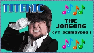 Titenic: The JonSong (Ft. Schmoyoho)