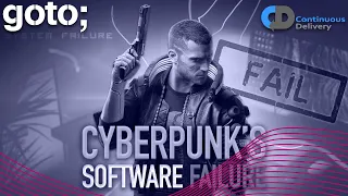 The Real Reason Cyberpunk 2077's Software Failed • Dave Farley • GOTO 2021