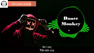 [Vietsub + Lyrics] (320kbps) Dance Monkey - Tones And I