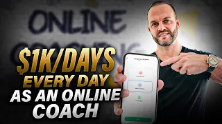 Make $1k per day as an online coach doing this