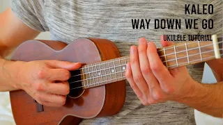 KALEO – Way Down We Go EASY Ukulele Tutorial With Chords / Lyrics