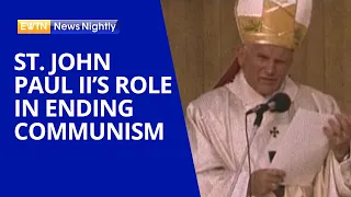 How Pope St. John Paul II Played a Role in Ending Communism in Eastern Europe | EWTN News Nightly