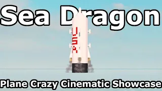 Sea Dragon Plane Crazy Cinematic Showcase