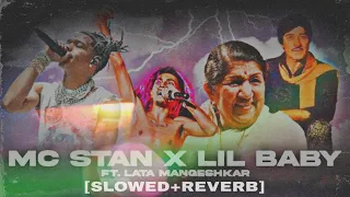 Mc Stan X Lil Baby X Lata Mangeshkar ( Slowed + Reverb )| Milo Na Tum Toh | Emo Editz