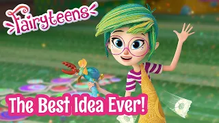Fairyteens 🧚✨ The Best Idea Ever! 🎉 Animated series 2022 🧚✨ Best cartoons collection