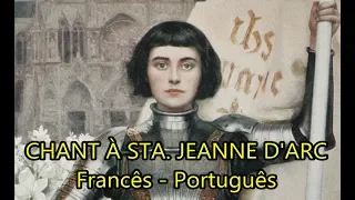 Chant à Sainte Jeanne d'Arc - LEGENDADO PT/BR