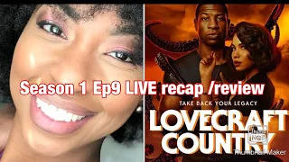 Lovecraft Country S1 Ep9 Live Review/Recap