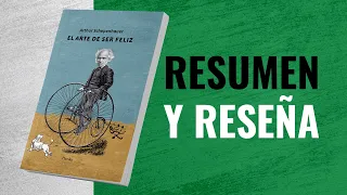 Reseña / Síntesis del libro: El arte de ser feliz de Arthur Schopenhauer