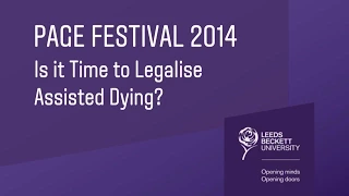 Page Festival 2104 - Is it Time to Legalise Assisted Dying?