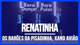 Renatinha -  Os Barões da Pisadinha, Xand Avião | Coreografia Free Dance | #boradançar