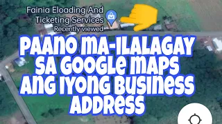 Paano maglagay Ng business address sa google maps(vedio tutorial)