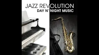 Everyday Jazz Academy - Jazz Revolution: Day n’ Night Music