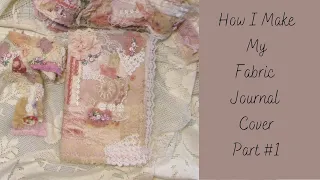 How I make My Fabric Journal Cover Part #1