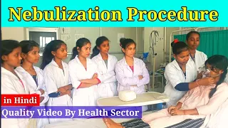 Nebulization Procedure in Nursing | Nebulization कैसे देते है | Health Sector |