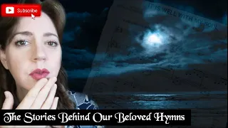 The Story Behind the Hymn: It Is Well With My Soul