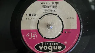 Catch a falling star by Francoise Hardy with Tony Hatch and his orchestra V-45-5001 45rpm