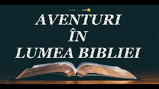 52. Omul suferinței - Aventuri în lumea Bibliei