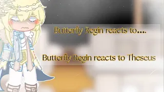 Butterfly Regin reacts to Theseus//1/3//Not-Canon Reactions//Check DESC.//