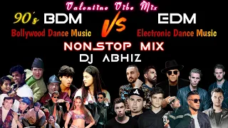 90's Bollywood Dance Music Vs EDM Nonstop - DJ Abhiz Mix | Valentine Vibe | EDM VS BDM | 2024