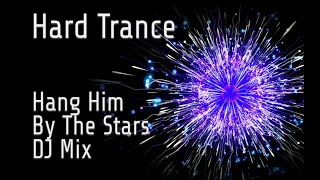 Hard Trance Hang Him By The Stars DJ Mix (Cherrymoon, Mark N-R-G, DJ Hooligan & more 90s Rave)