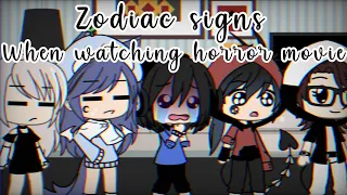 || Zodiac signs when they are watching a horror movie ||~|| Original ||~||gacha life||