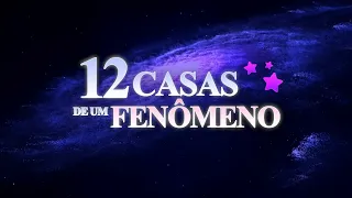 12 Casas de um Fenômeno | TRAILER