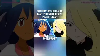 Cynthia vs Iris Full Battle [ AMV ] Pokemon Journeys Episode 117 [ AMV ] #pokemon #ash #pokejourney