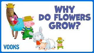 Spring Story for Kids: Why Do Flowers Grow? | Vooks Narrated Storybooks