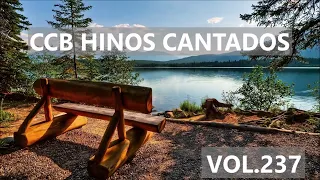 Hinos CCB Cantados - Coletânea de belos hinos Vol.237 #ccbhinos #hinosccb