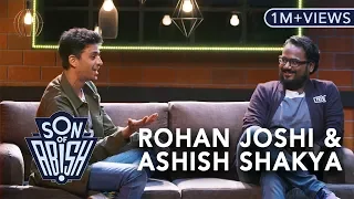 Son Of Abish feat. Rohan Joshi & Ashish Shakya (AIB)