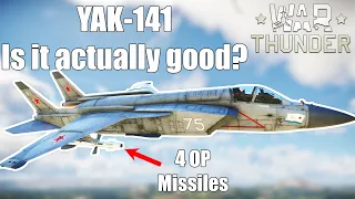 War Thunder is the YAK-141 ACTUALLY GOOD?