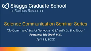 Science Communication Seminar Series: Eric Topol, M.D. (29 April 2022)