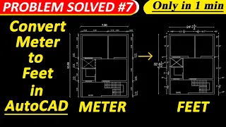 How to Convert AutoCAD Meter Drawing into Feet || AutoCAD Meter to Feet Conversion