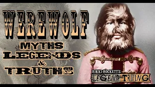 WEREWOLF MYTHS LEGENDS & TRUTHS