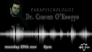 Ciaran O’Keeffe | Parapsychologist | The Ghost Voice