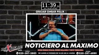 Noticiero Al Máximo Con Oscar Omar Felix Chris Galarza Y El ''Beto'' Vizcarra #Podcast462