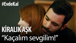 #EvdeKal Kiralık Aşk izle - "Kaçalım sevgilim!"