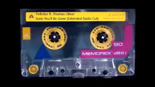 Tinlicker ft  Thomas Oliver - Soon You'll Be Gone (Extended Radio Cut)