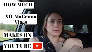 How much XO, MaCenna Vlogs makes on Youtube