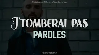 Christophe Willem  - J'tomberai pas | PAROLES // LYRICS