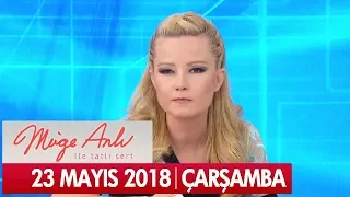 Müge Anlı ile Tatlı Sert 23 Mayıs 2018 - Tek Parça