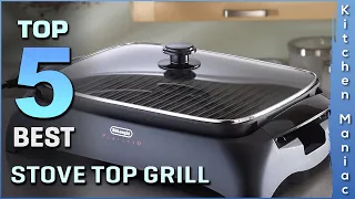 Top 5 Best Stove Top Grill Review in 2023