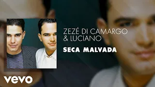 Zezé Di Camargo & Luciano - Seca Malvada (Áudio Oficial)