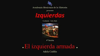 La izquierda armada; de Adela Cedillo