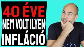 40 ÉVE NEM VOLT ILYEN INFLÁCIÓ [Részletek]