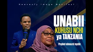 UNABII WA MWAKA 2024 | Mambo yatakayo ipata TANZANIA SIKU ZIJAZO |Prophetedmoundmystic