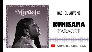 Kumisama Karaoké - Rachelle Anyeme